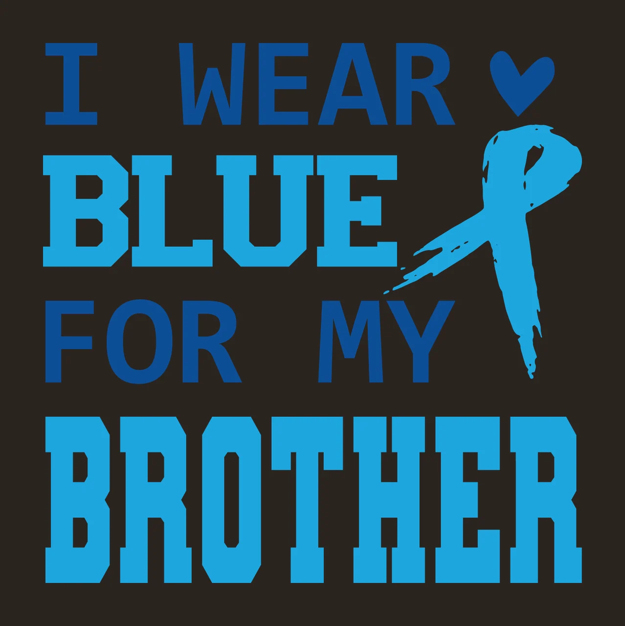 I Wear Blue For My Brother contrast preview thumbnail