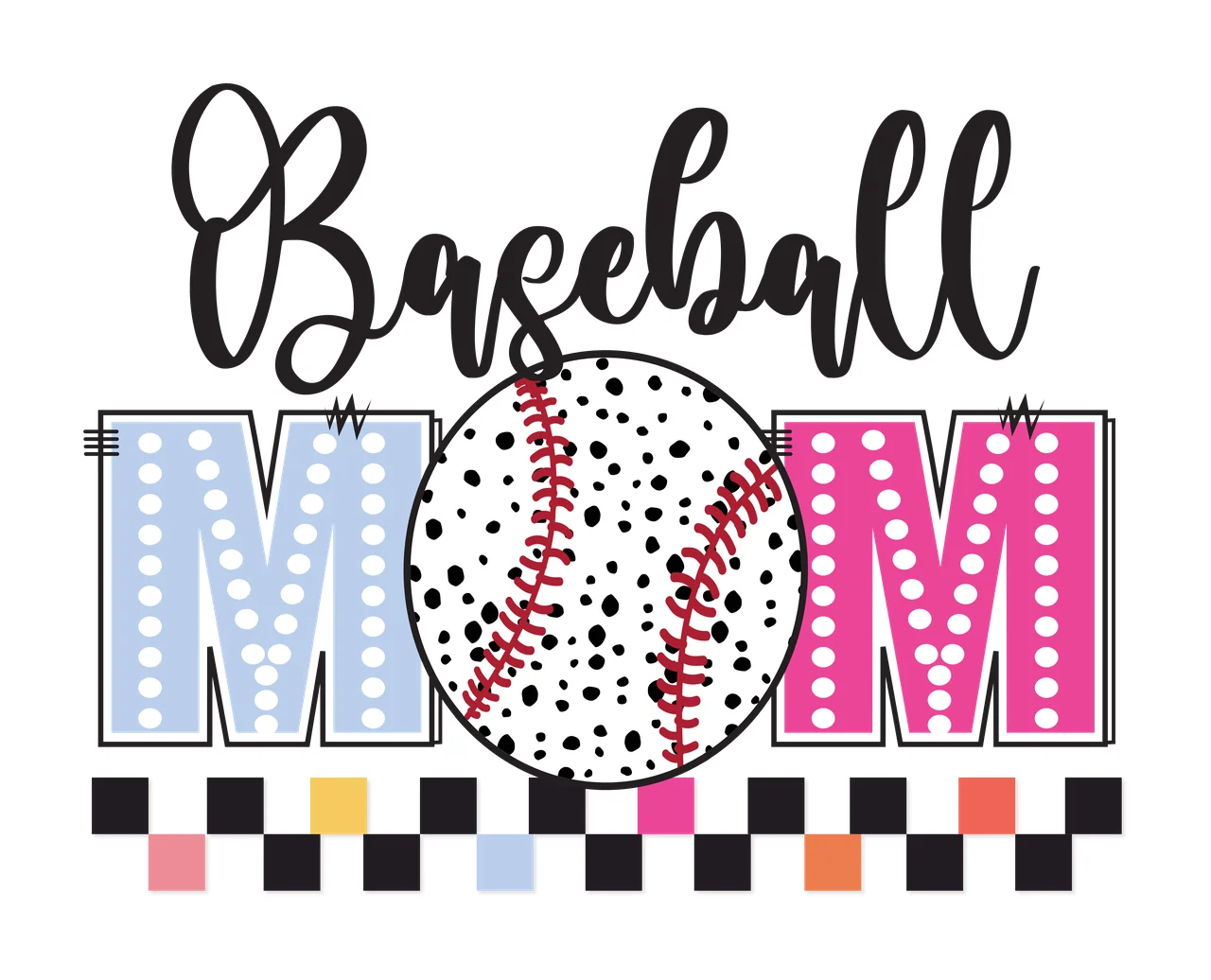 Baseball Mom Graphic With Ball Motif text a checkered pattern