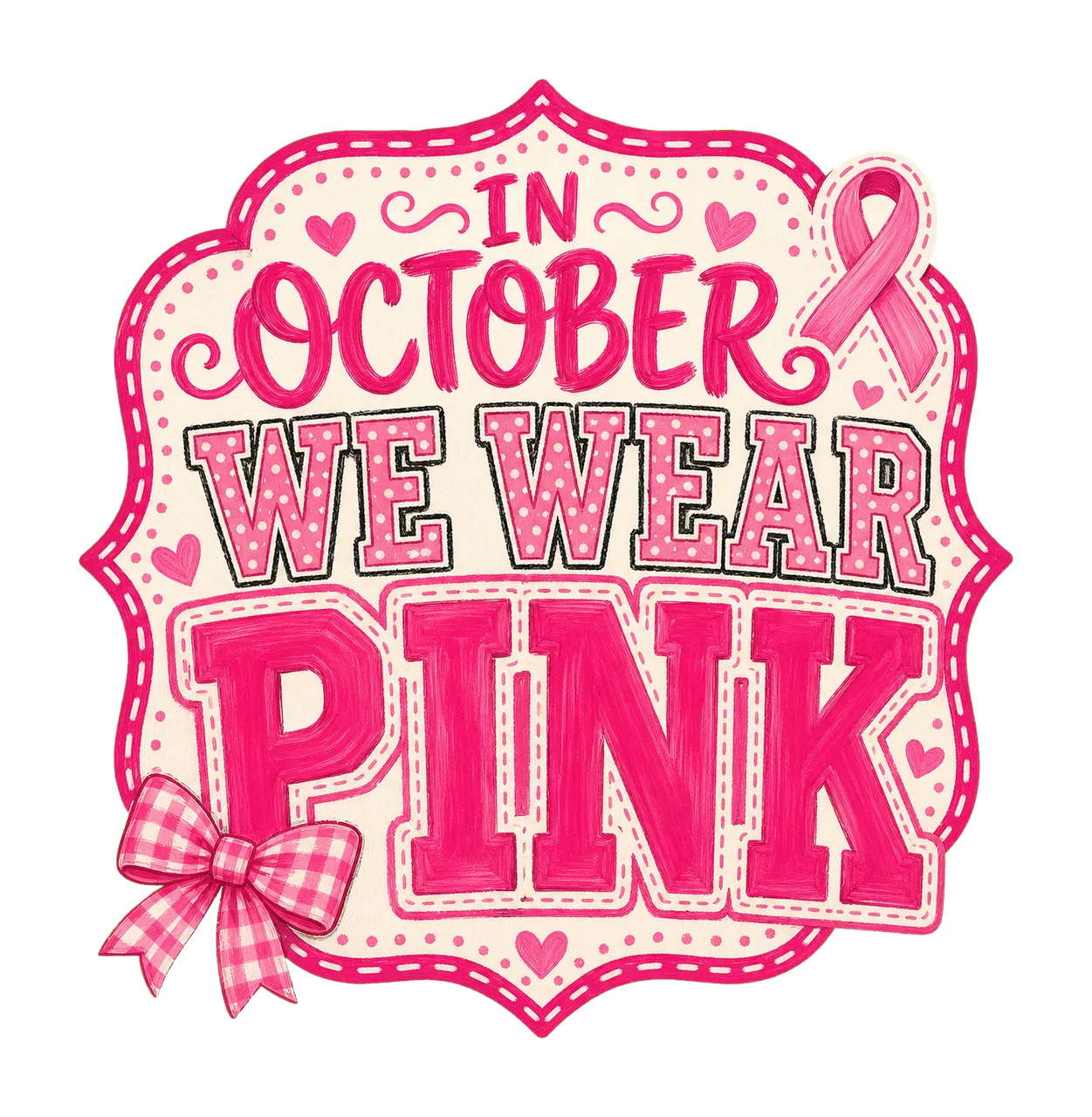 In October We Wear Pink Breast Cancer Awareness Variation D