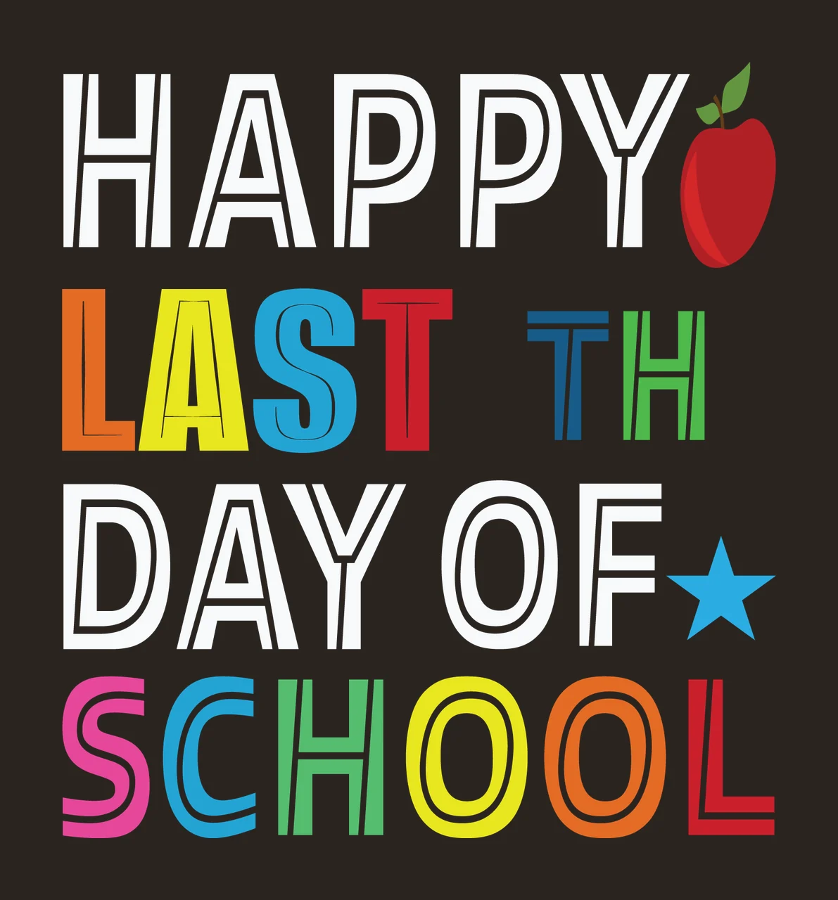 Happy Last Day Of School Apple text and star typographic black contrast preview thumbnail