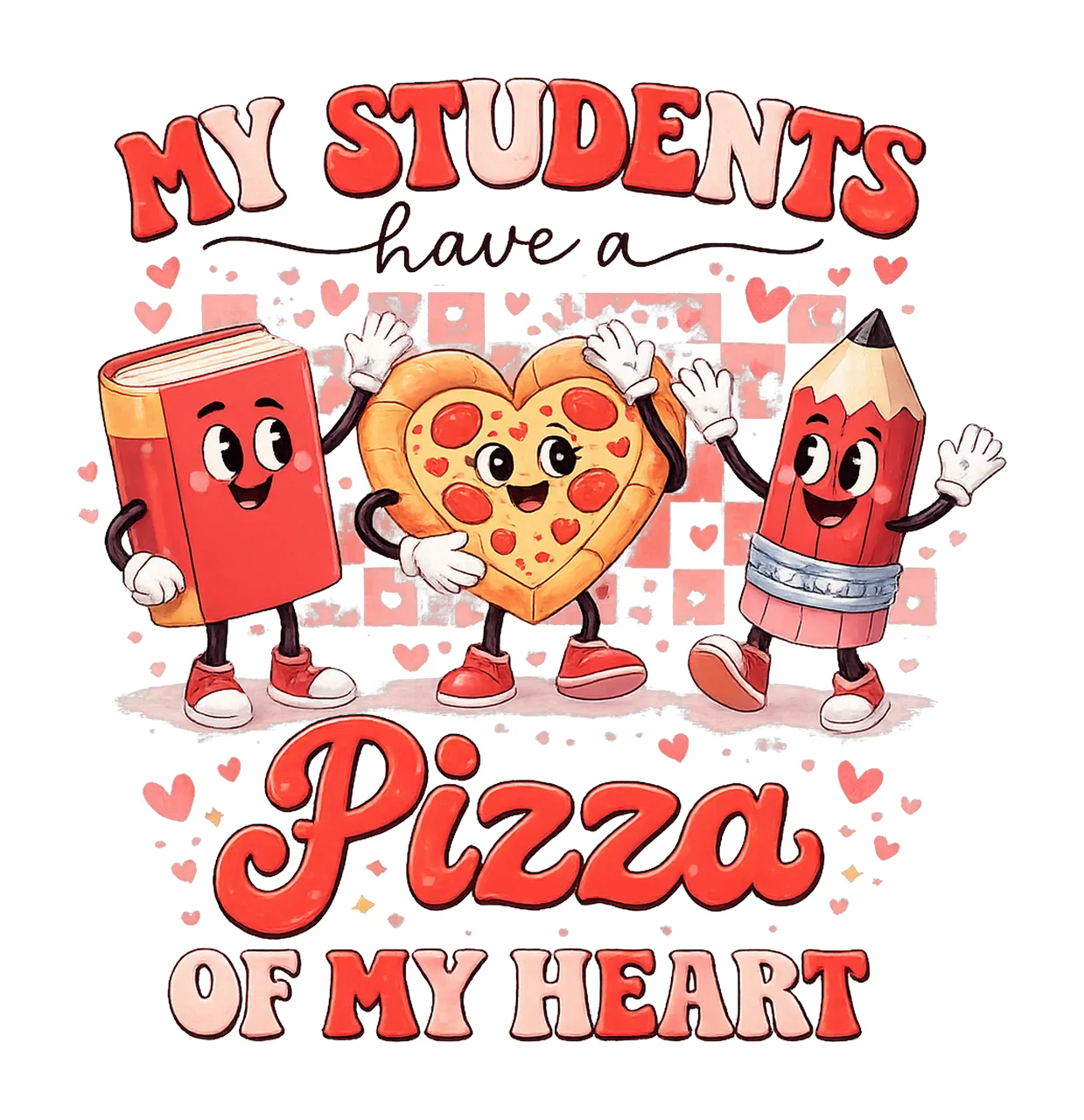 My Students Have Pizza of My Heart Teacher Valentine