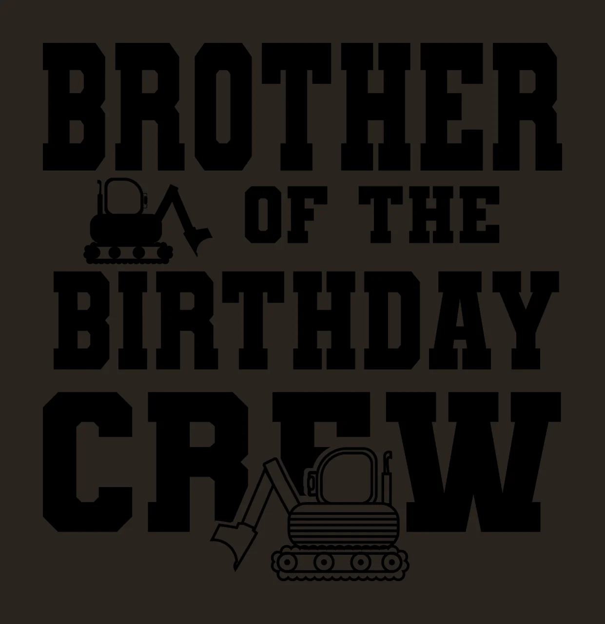 Construction Crew Brother Of The Birthday Crew Text showing contrast preview thumbnail