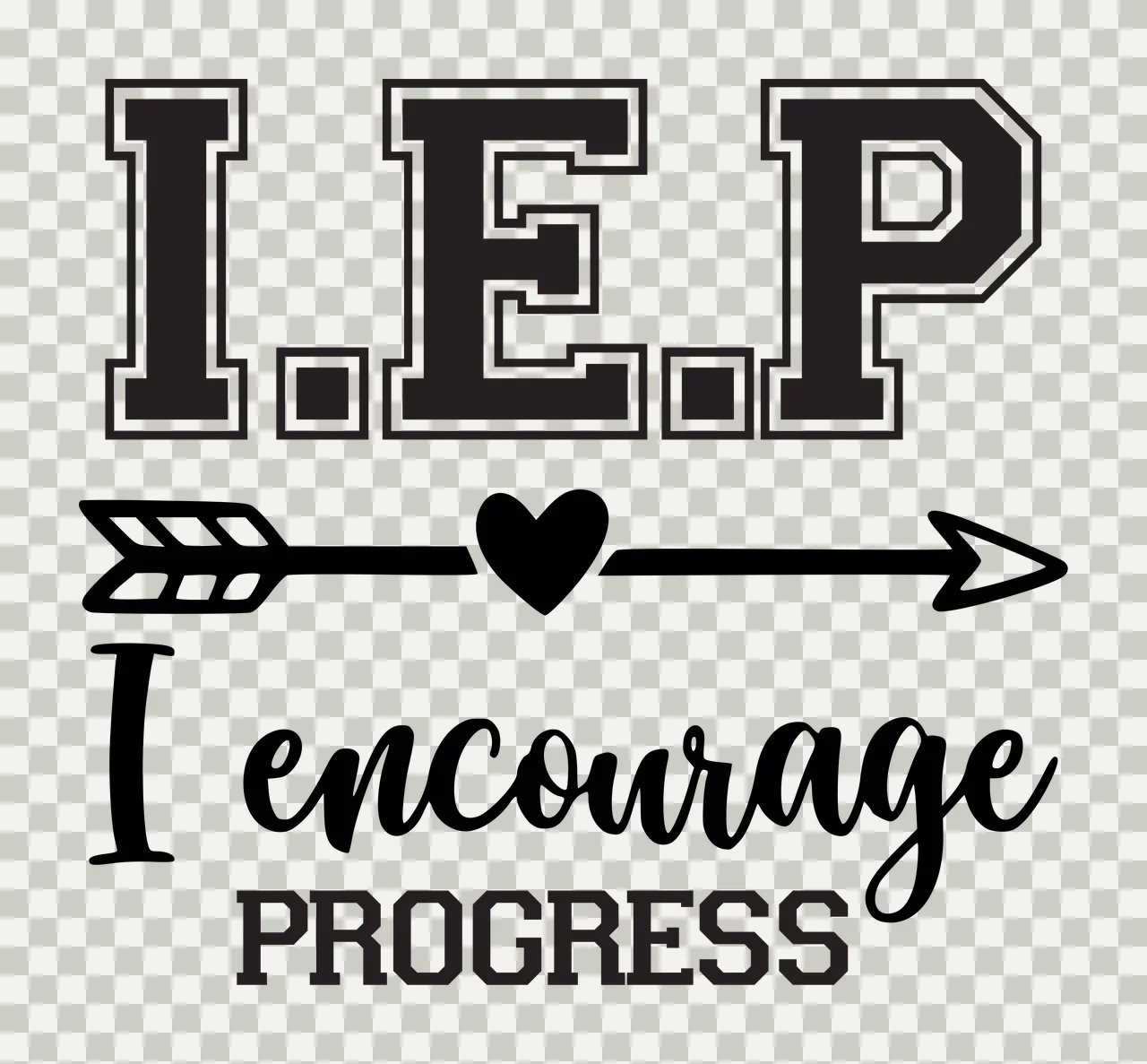 I.E.P. I encourage PROGRESS Typography Design with arrow with heart in center in black and white transparency and detail preview thumbnail