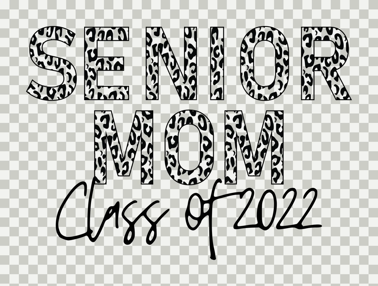SENIOR MOM Class of 2022 Typography Design with leopard print pattern inside letters in black and white transparency and detail preview thumbnail
