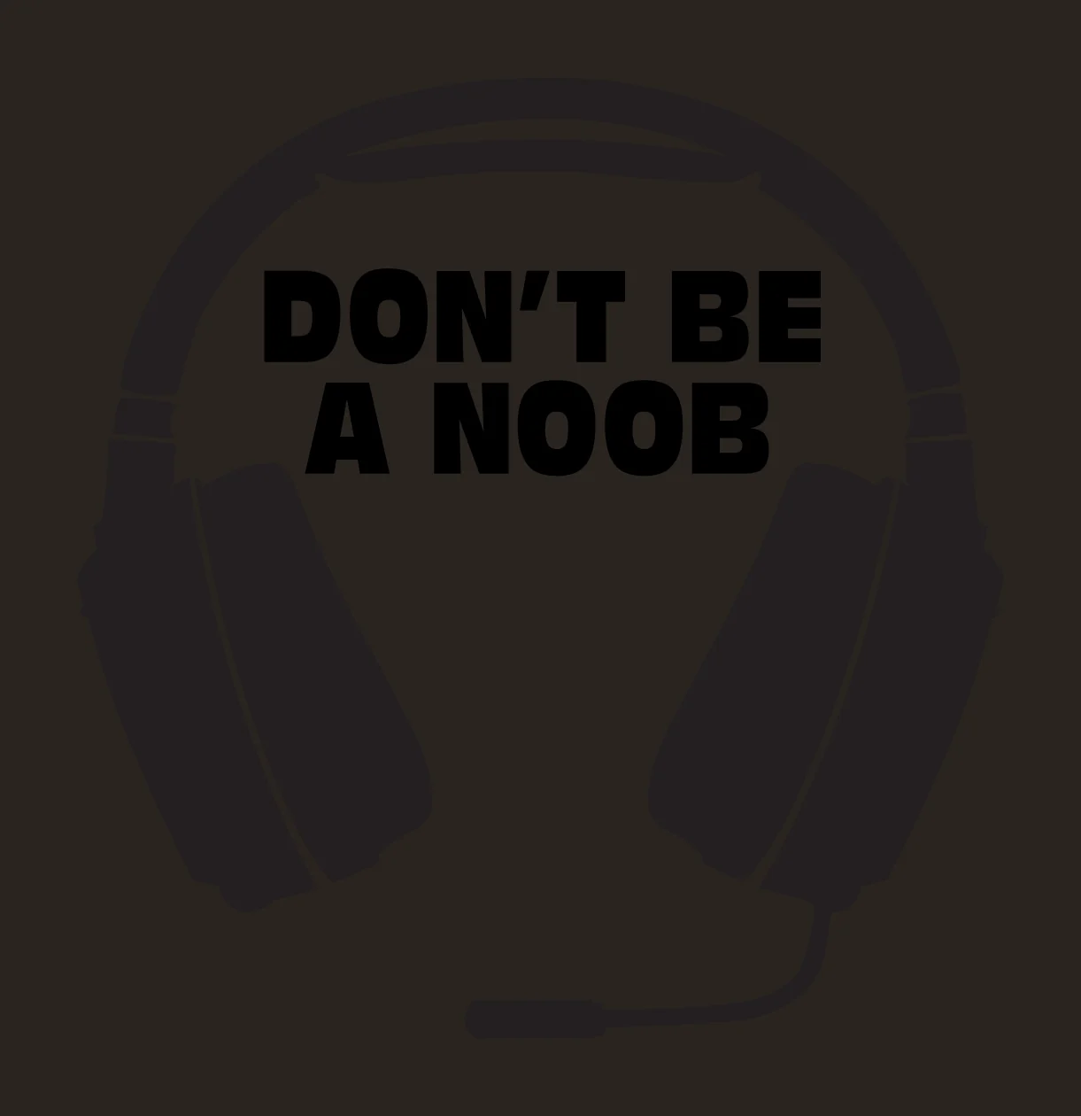 Don T Be A Noob Gaming Headset microphone black white typography contrast preview thumbnail