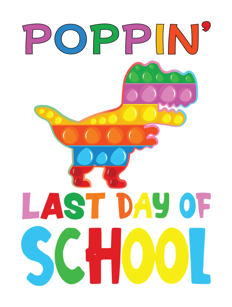 Poppin Last Day Of School Text dinosaur silhouette black white