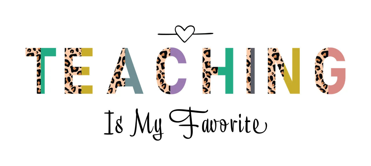 Teaching Is My Favorite Black Text With Small display heart symbol