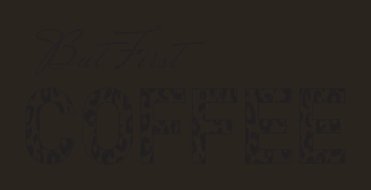 But First COFFEE Leopard-print coffee-themed typography with black cursive script text 'But First' and black and white leopard-print letters 'COFFEE' contrast preview thumbnail