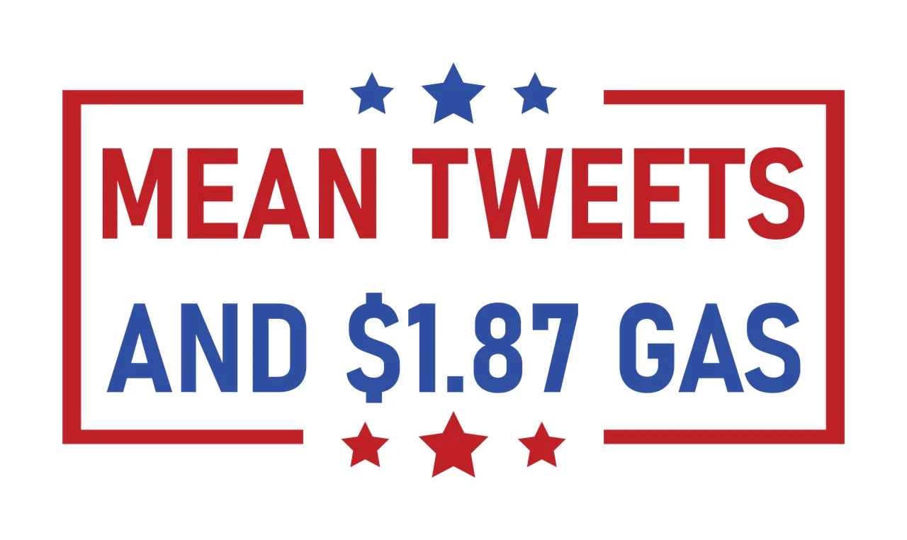 MEAN TWEETS AND $1.87 GAS typographic slogan Design with red border frame, blue stars, text layout and five-pointed stars in white