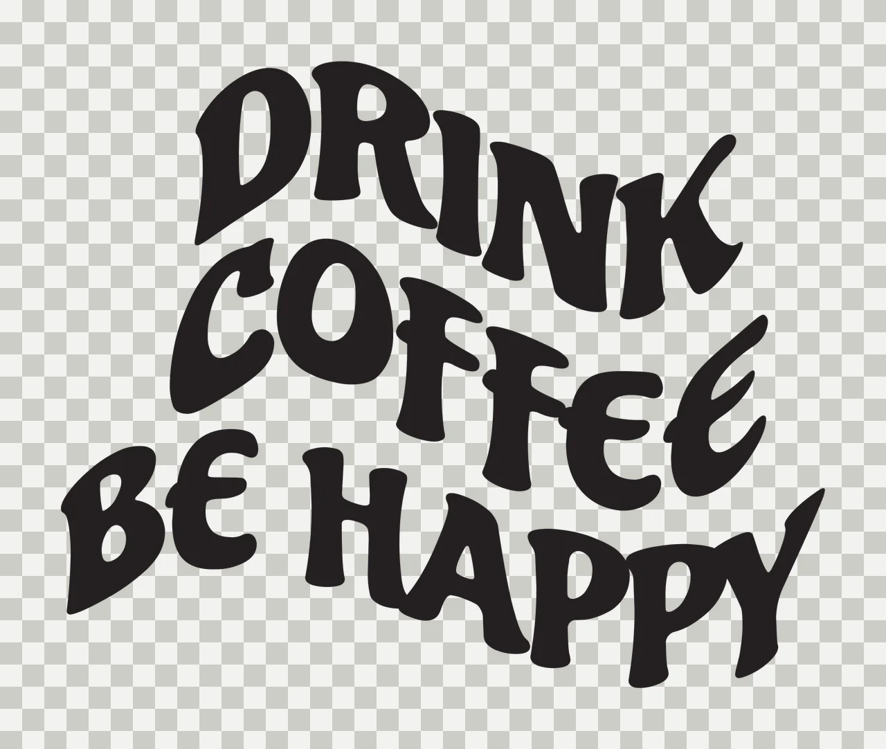 DRINK COFFEE BE HAPPY Typography Design with wavy text, retro font and stacked lines in black and white transparency and detail preview thumbnail