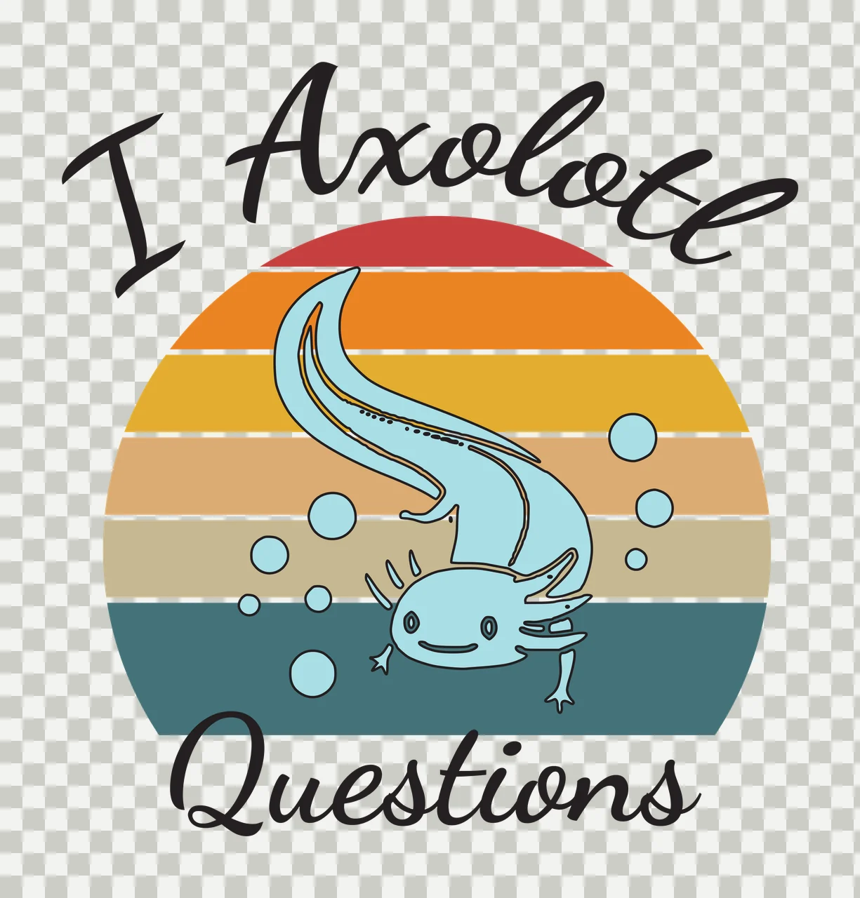 I Axolote Questions Blue axolotl swimming in front of a multicolored sunset circle Design with retro sunset circle, bubbles and black cursive text in red and orange transparency and detail preview thumbnail