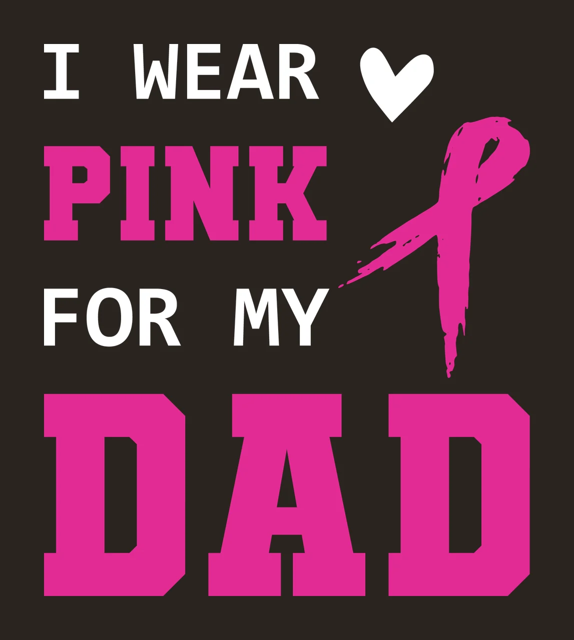 I Wear Pink For My Dad contrast preview thumbnail