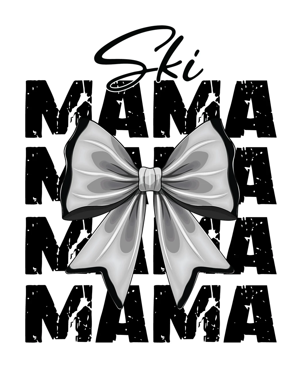 Ski Mama Mama Mama Mama Graphic With Bow Text and Grunge typography
