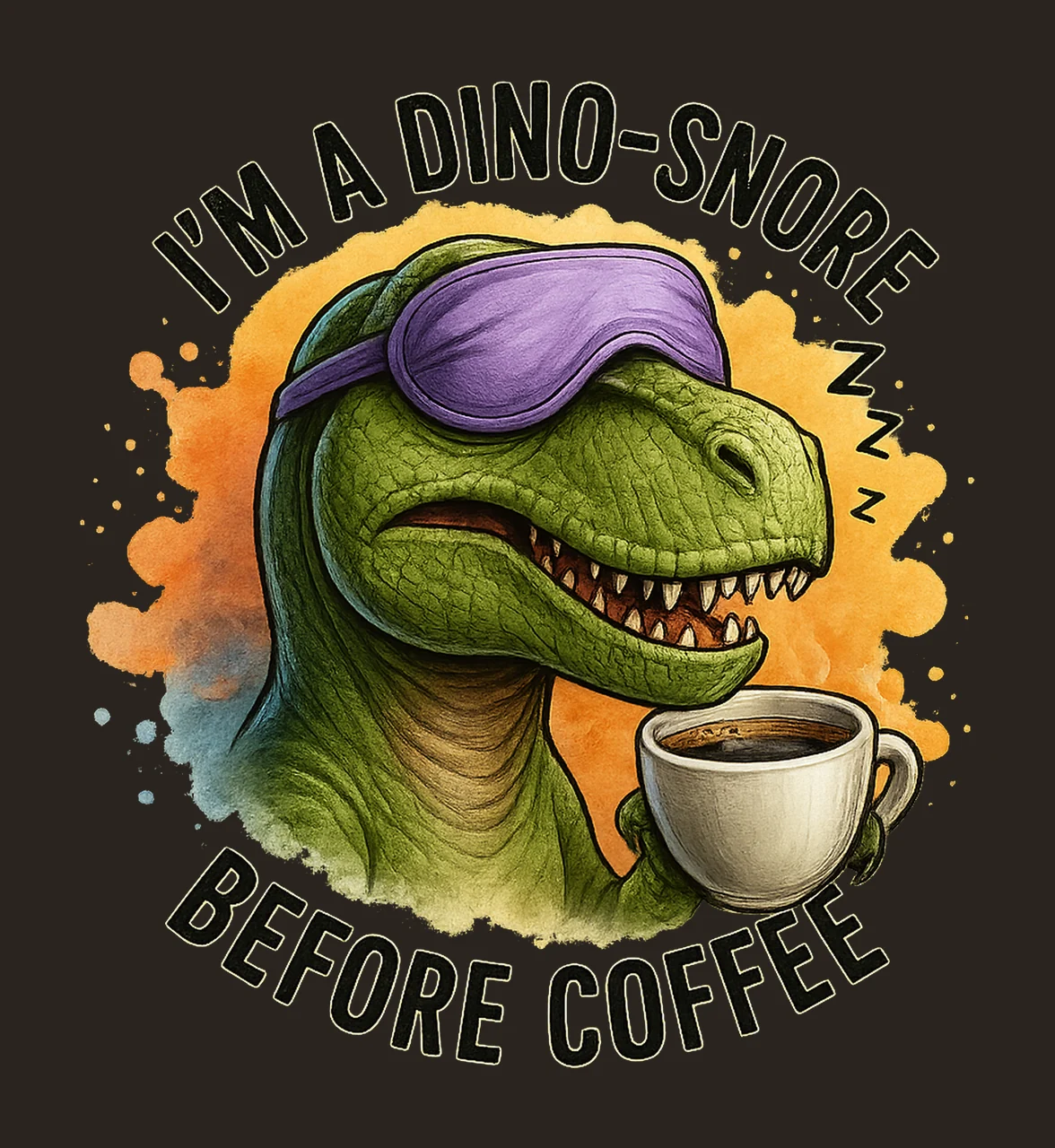 Funny dinosaur sarcastic coffee design dinosaur Artwork contrast preview thumbnail