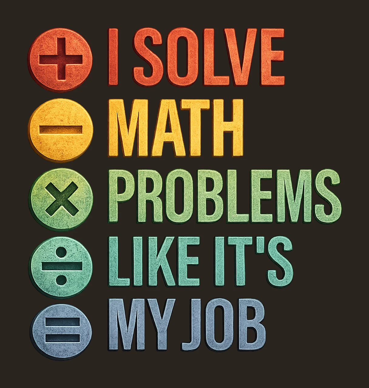 Solve Math Problems Like It My Job Math Teacher Appreciation contrast preview thumbnail