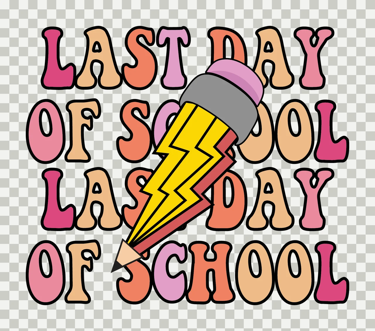 Last Day Of School Last Day Of School typography displaying transparency and detail preview thumbnail