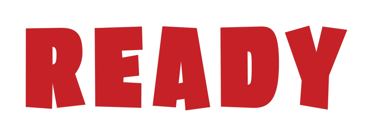 Ready Bold Black Capital Letters Spelling The Word typography
