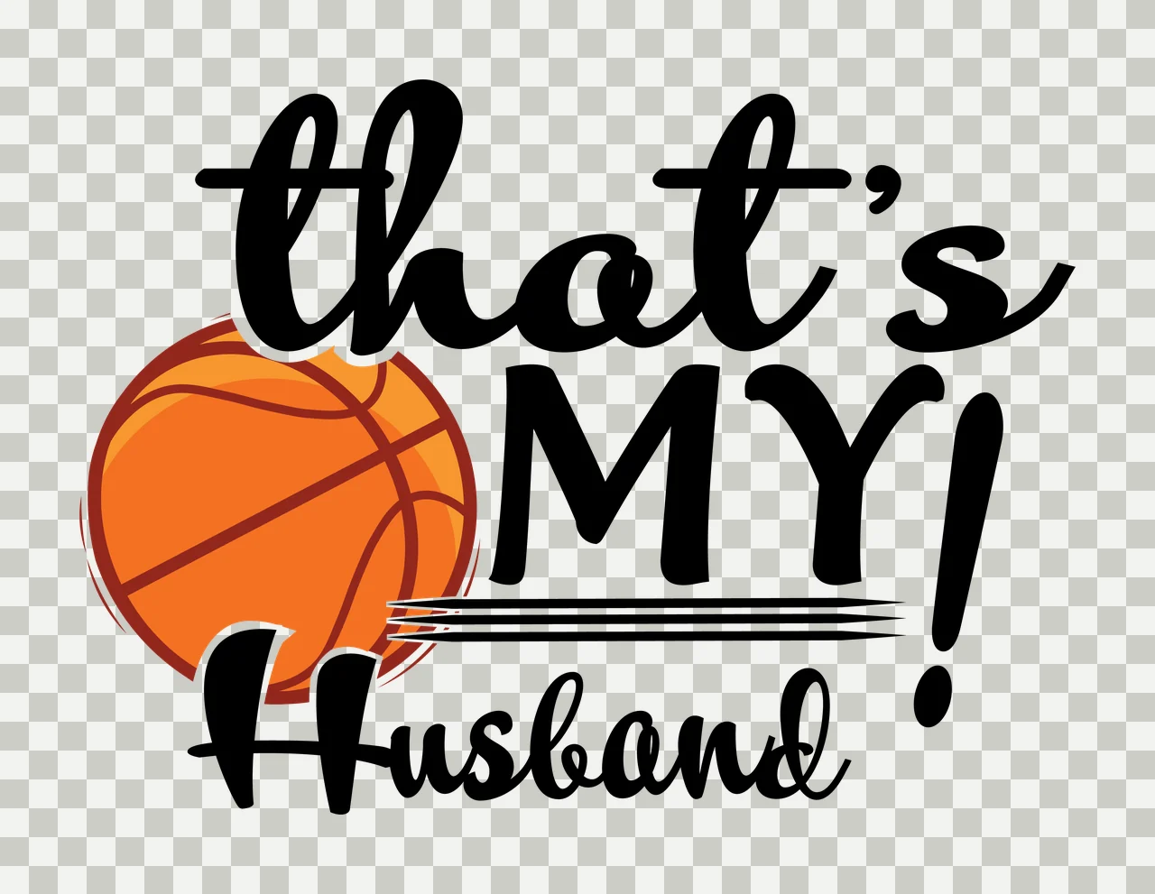 Basketball That S My Husband Typography Graphic and text bold transparency and detail preview thumbnail