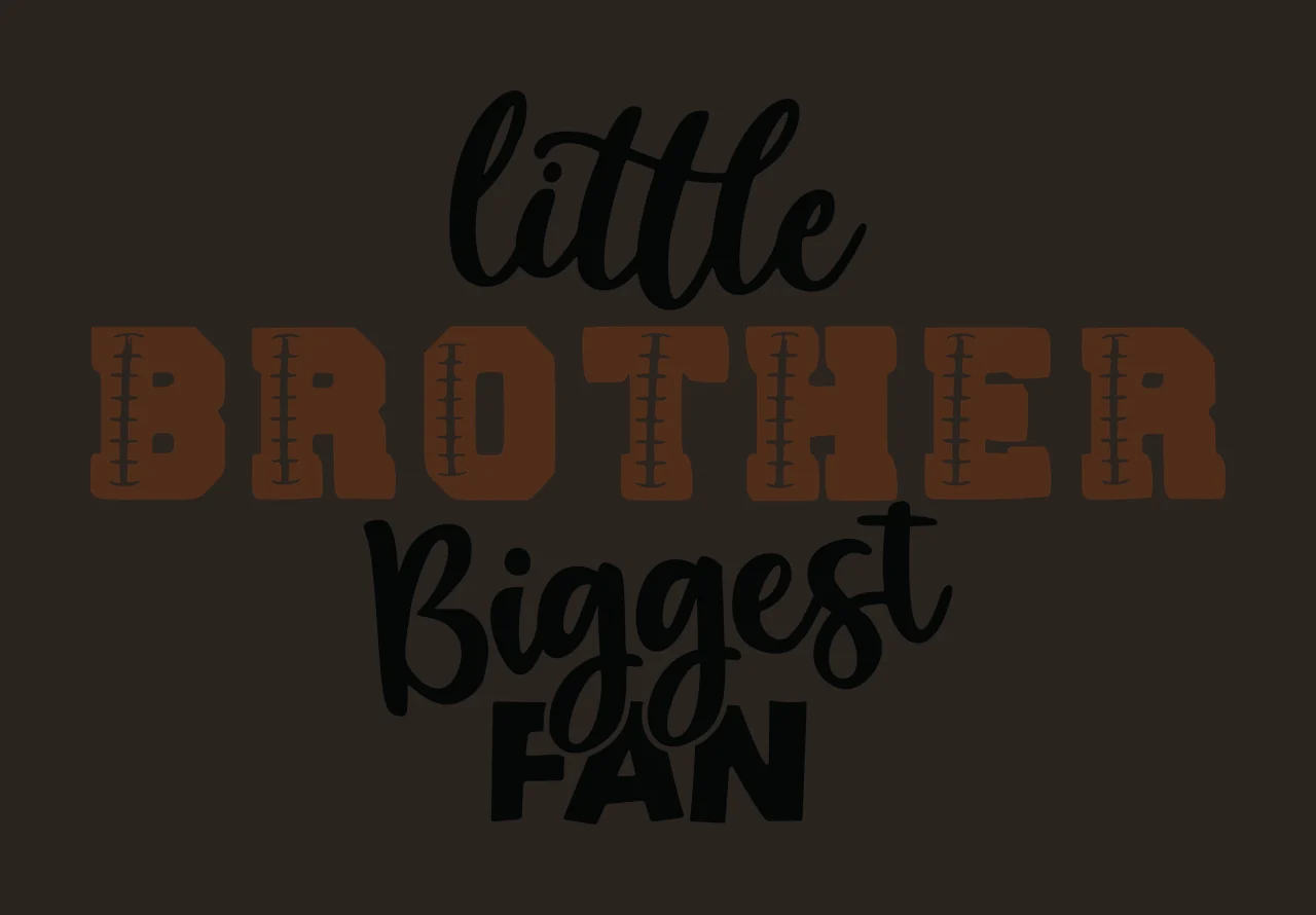 Little Brother Biggest Fan Sports Text reading pattern typography contrast preview thumbnail