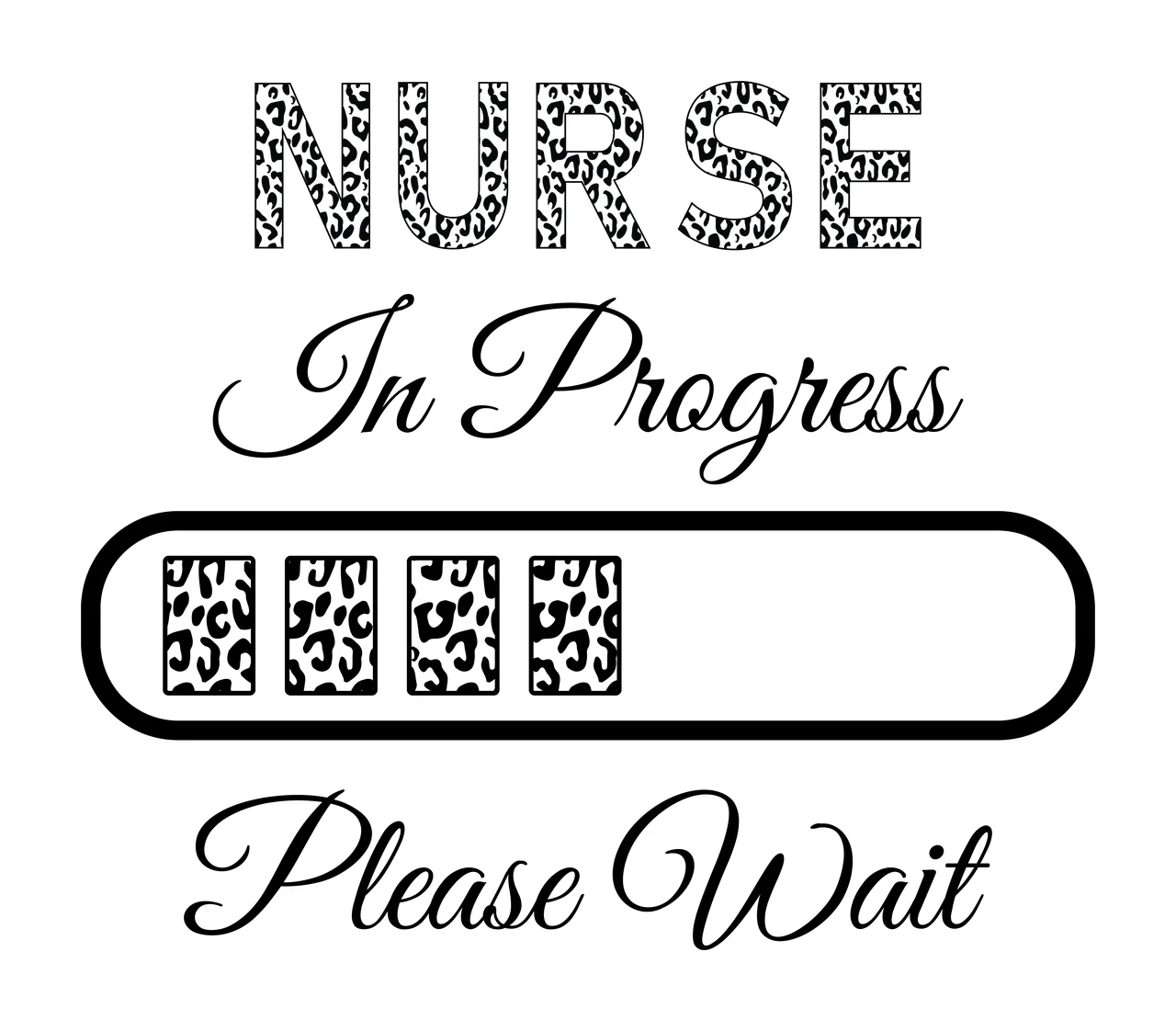 Nurse In Progress Text With Leopard Print Loading bar black