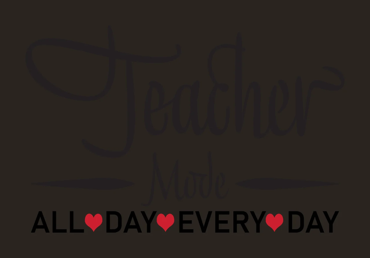 Teacher Mode All Day Every Day Typography Graphic heart script contrast preview thumbnail