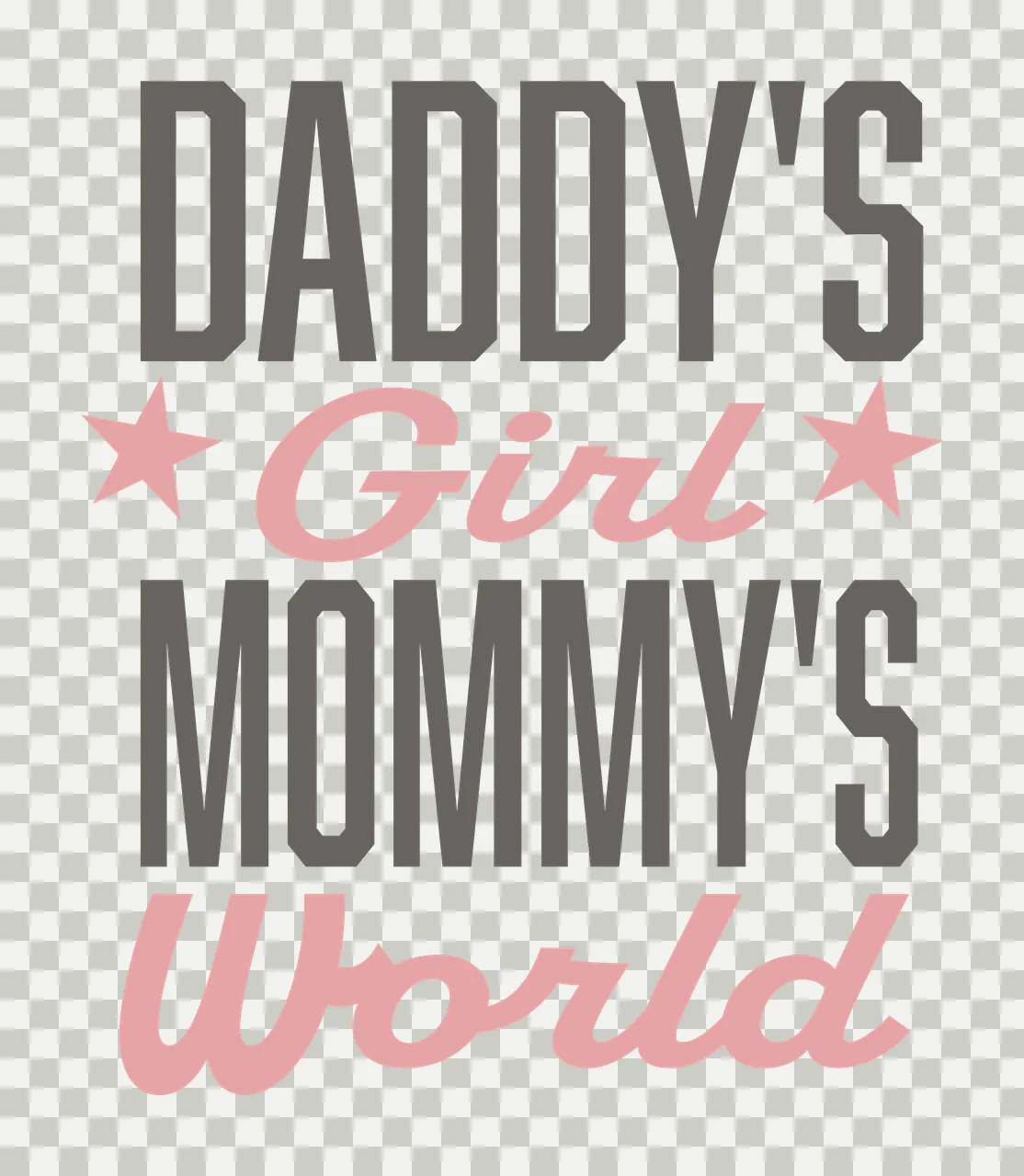 DADDY'S Girl MOMMY'S World Typography Design with pink star in gray transparency and detail preview thumbnail