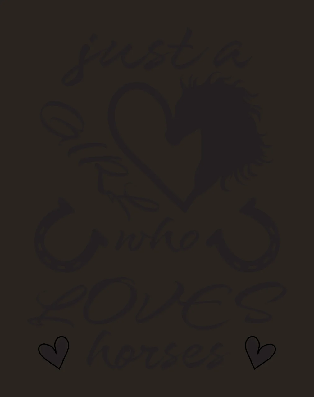 Just a girl who LOVES horses Horse themed typography with heart outline, horseshoes, script text and small hearts in black and white contrast preview thumbnail