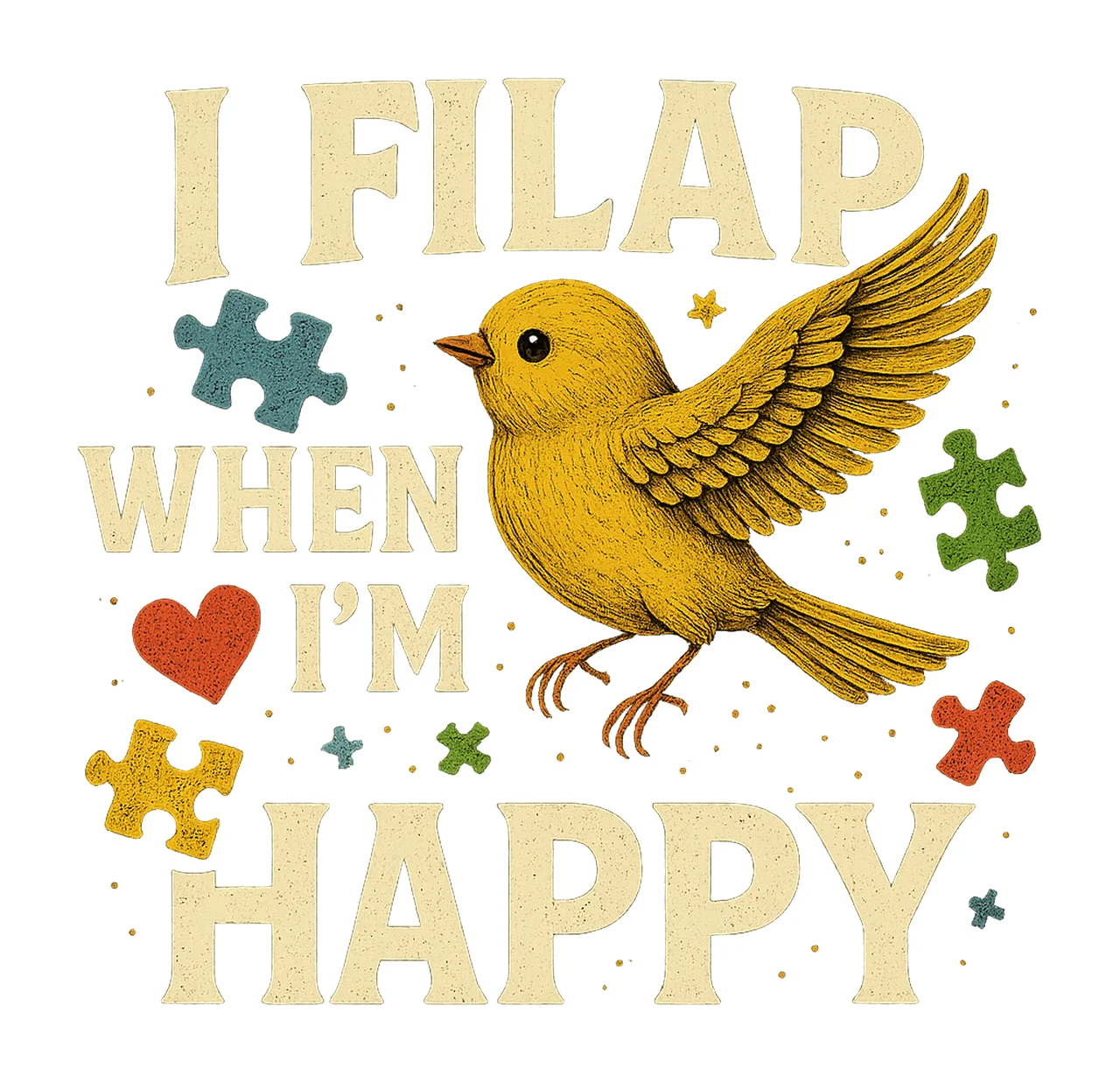 Autism Awareness Get Flappy When Happy Design Support Autism