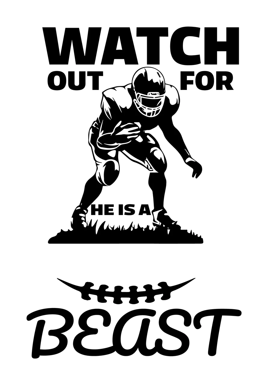 Watch Out For He Is A Beast Football player crouching athlete