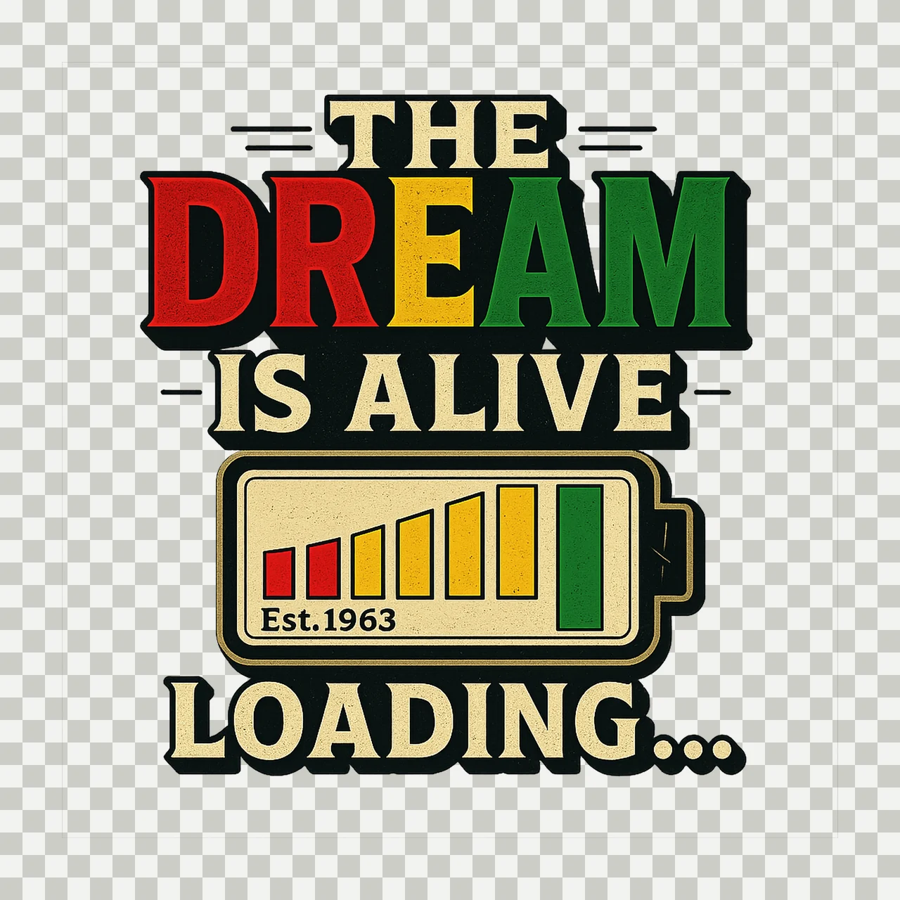 The Dream Is Still Loading Black History Sublimation Design transparency and detail preview thumbnail