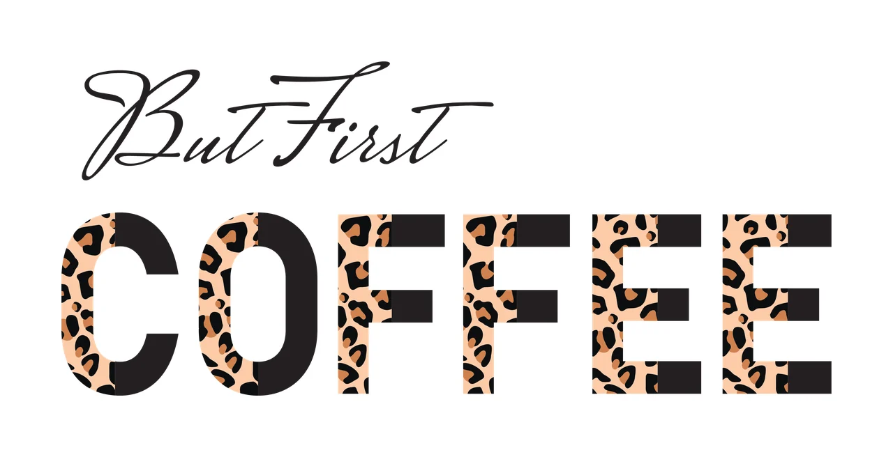 But First COFFEE Typography Design with black cursive text 'But First', bold block letters 'COFFEE' and leopard print pattern in tan and black in beige