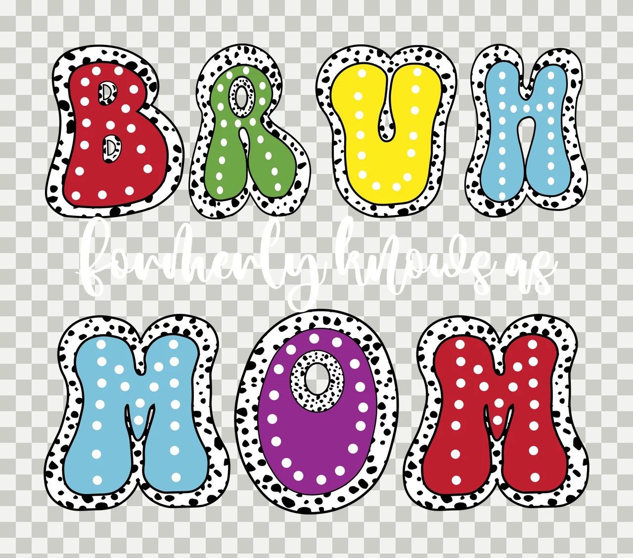 Bruh Formerly Knows As Mom Text typography bubbles black white transparency and detail preview thumbnail
