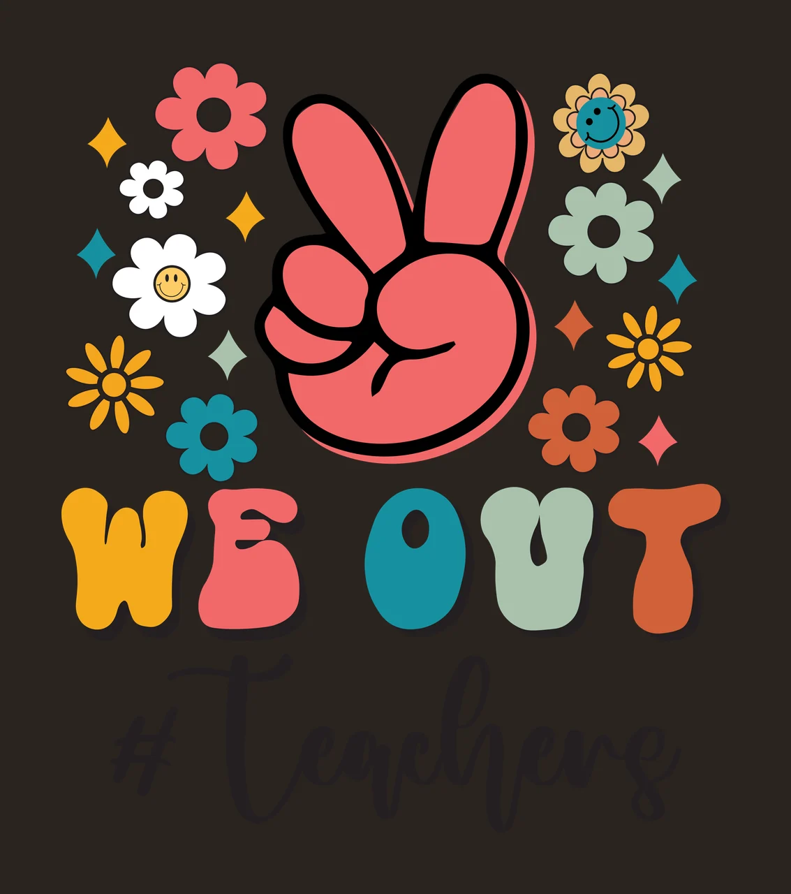 We Out Teachers Retro Typography Graphic With Peace sign flower contrast preview thumbnail