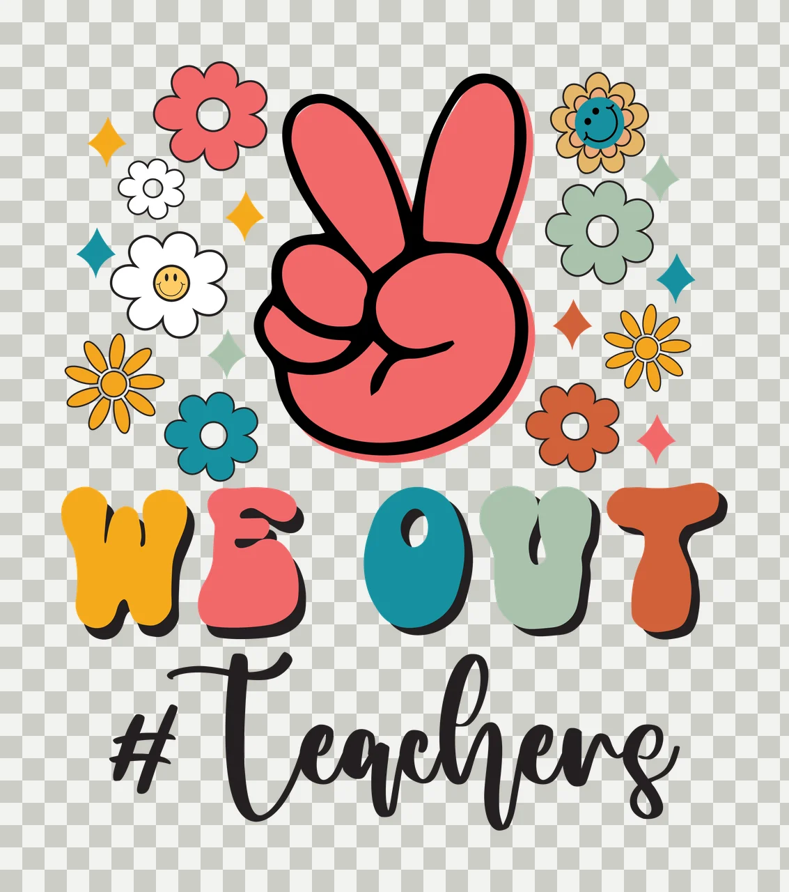 We Out Teachers Retro Typography Graphic With Peace sign flower transparency and detail preview thumbnail