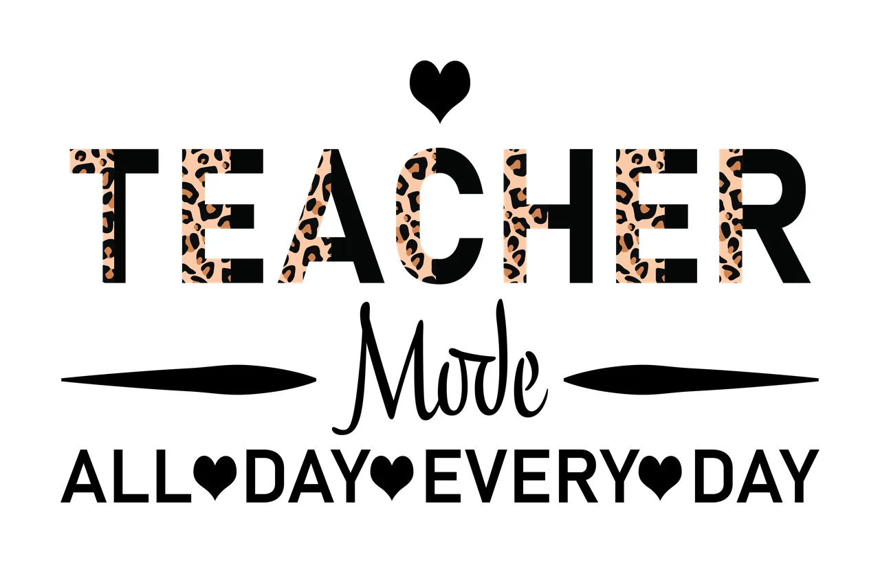 Teacher Mode All Day Every Day Typography Graphic heart bold