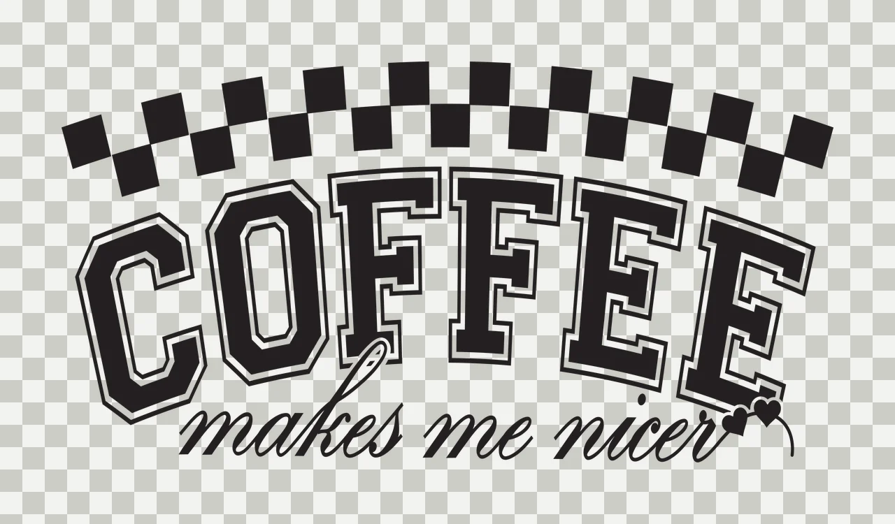 Coffee Makes Me Nicer Typography Design checkerboard pattern transparency and detail preview thumbnail