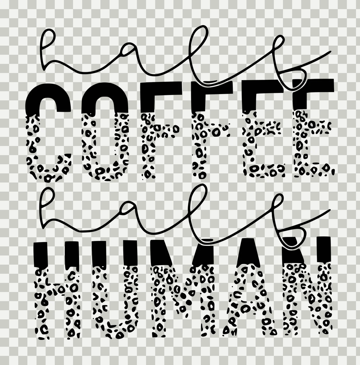 Half COFFEE half HUMAN Coffee-themed typography with cursive text, block letters, leopard pattern and horizontal split in black and white transparency and detail preview thumbnail