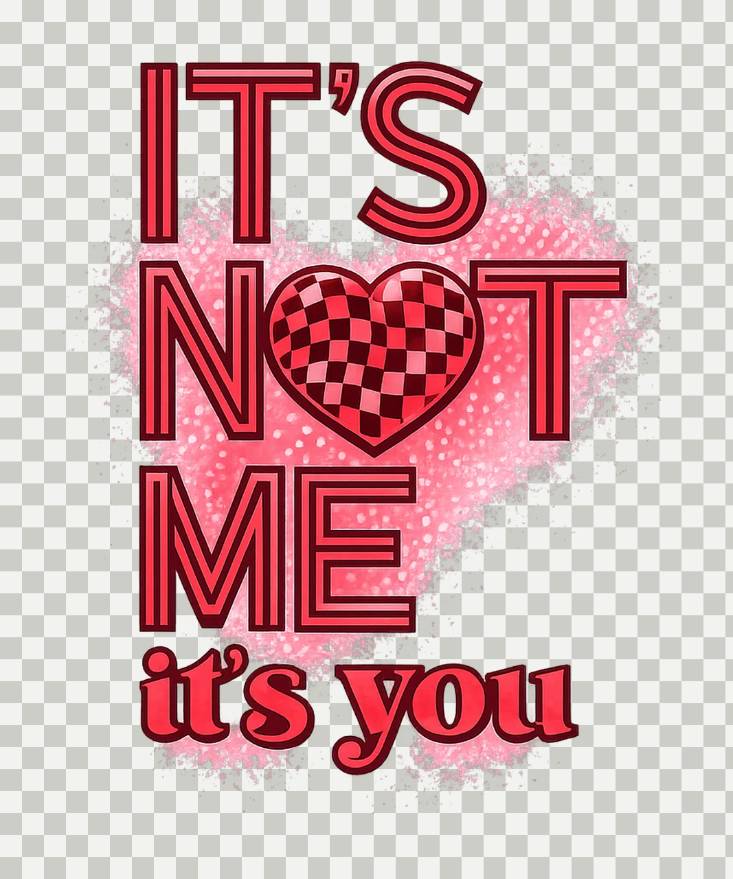 It Not Me It You Valentine Day Design Retro Valentine Trendy transparency and detail preview thumbnail
