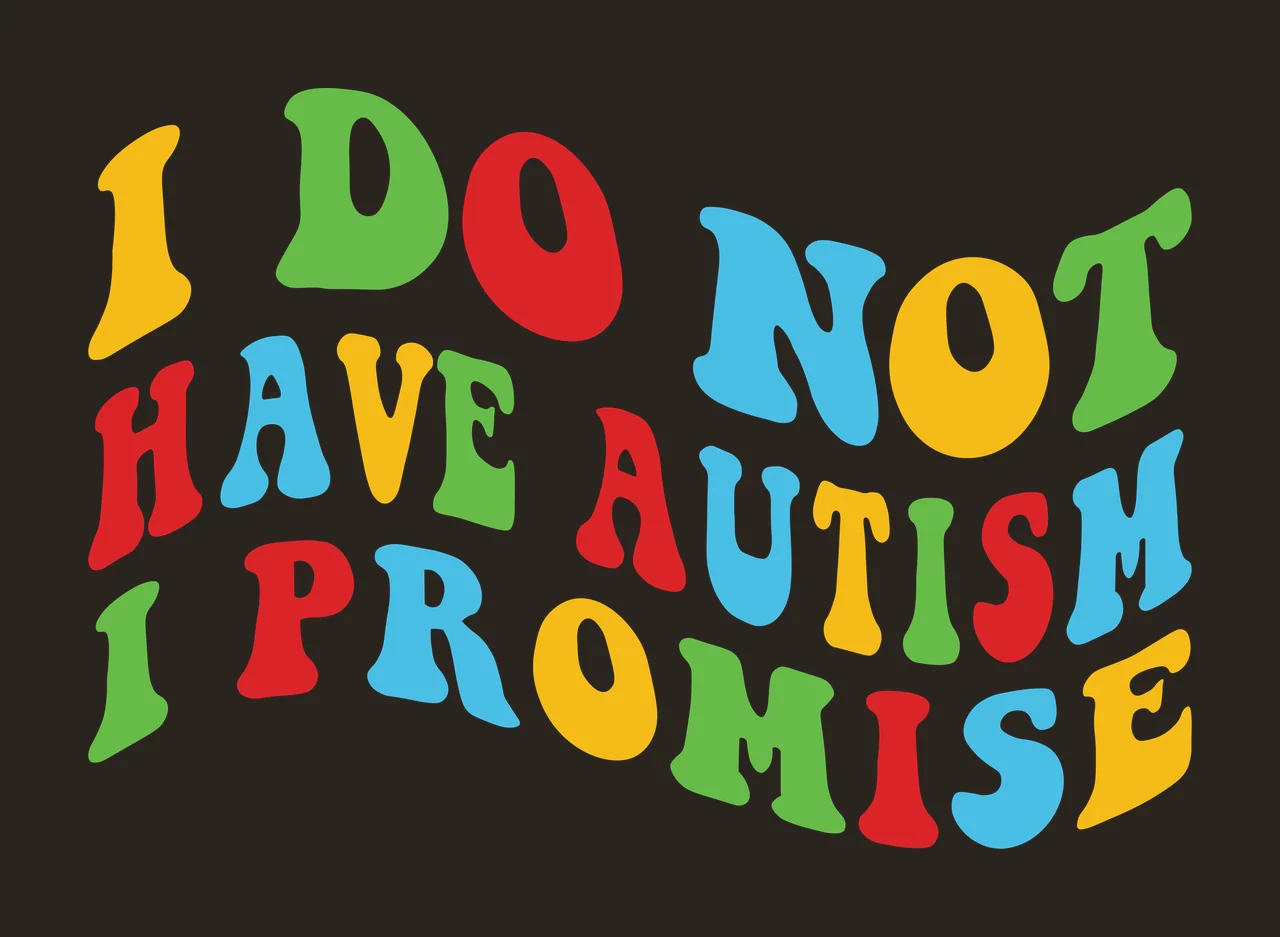 I DO NOT HAVE AUTISM I PROMISE typography Design with wavy text, colorful lettering and bubble letters in red, green and blue contrast preview thumbnail