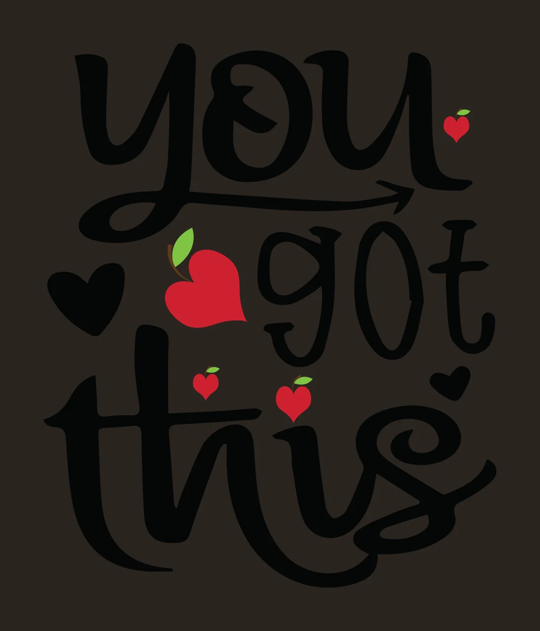 You Got This Text With Apples hearts handwritten black white contrast preview thumbnail