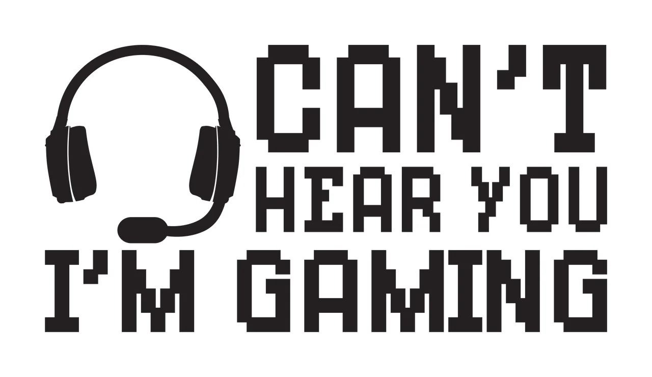 CAN'T HEAR YOU I'M GAMING gamer quote typography with headset icon, pixel art text and microphone in black and white