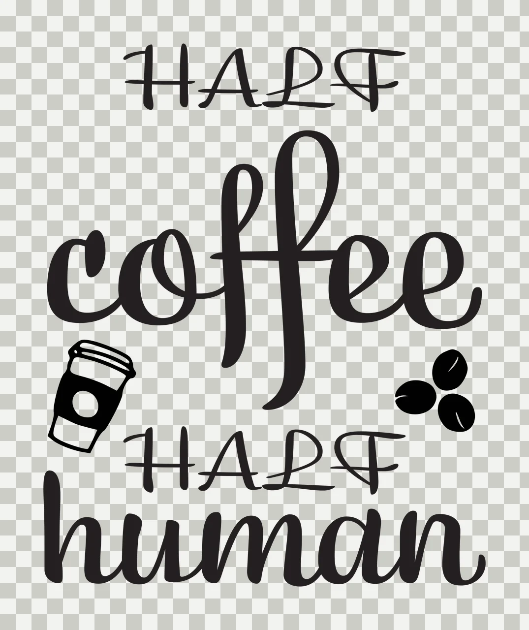 HALF coffee HALF human Coffee-themed typography with serif text, cursive script, coffee cup icon and coffee beans in black transparency and detail preview thumbnail