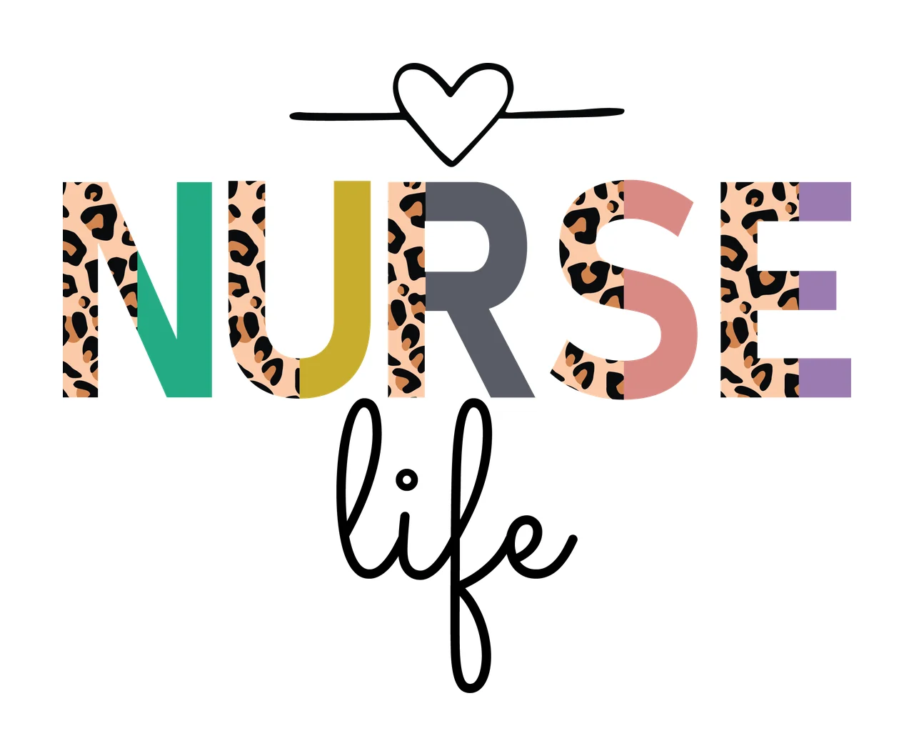 Nurse Life Text With Heart Graphic line black white typography