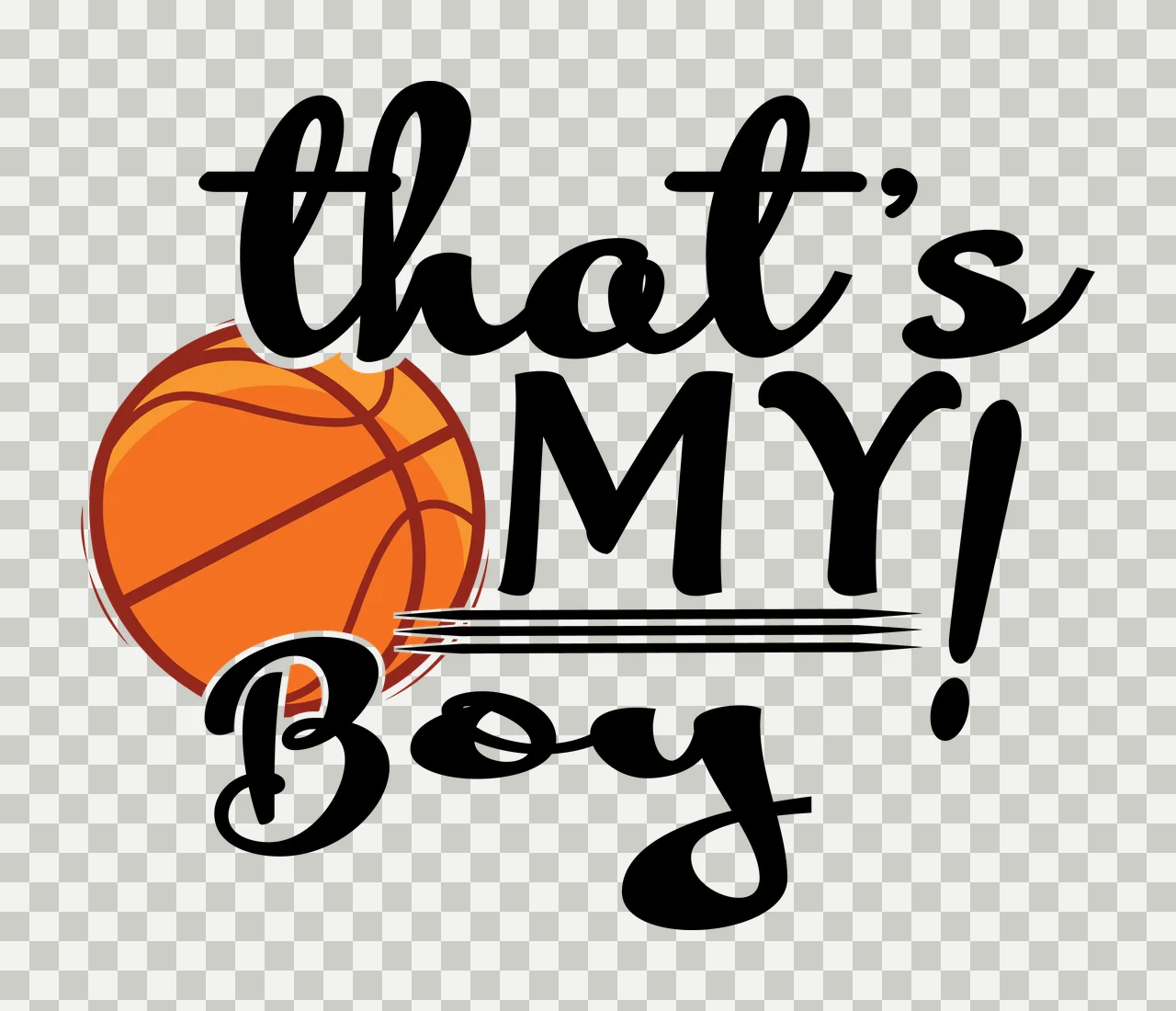Basketball That S My Boy Text With Ball promoting lines typography transparency and detail preview thumbnail