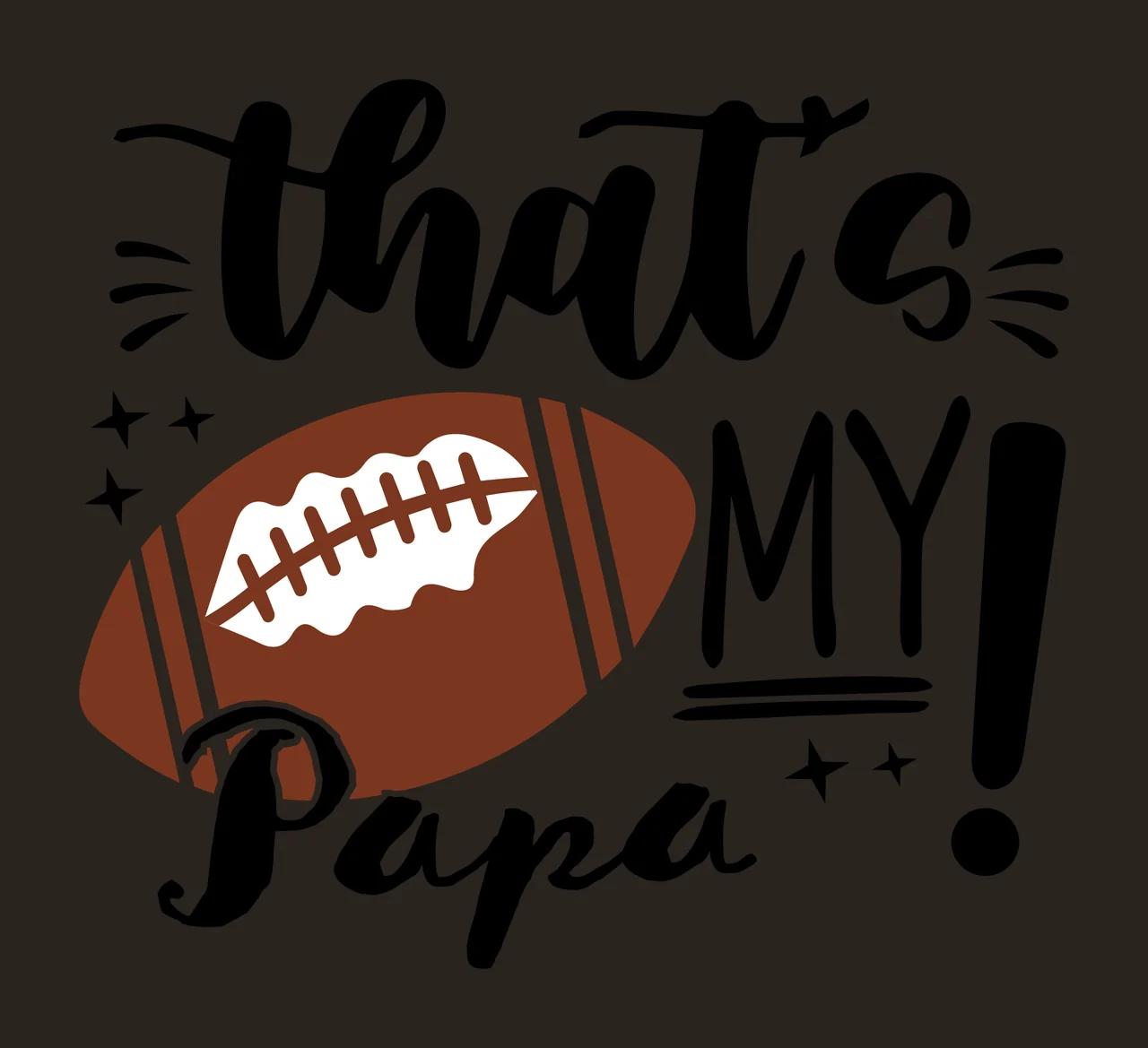 Thats My Papa Text With Football and stars black white typography contrast preview thumbnail