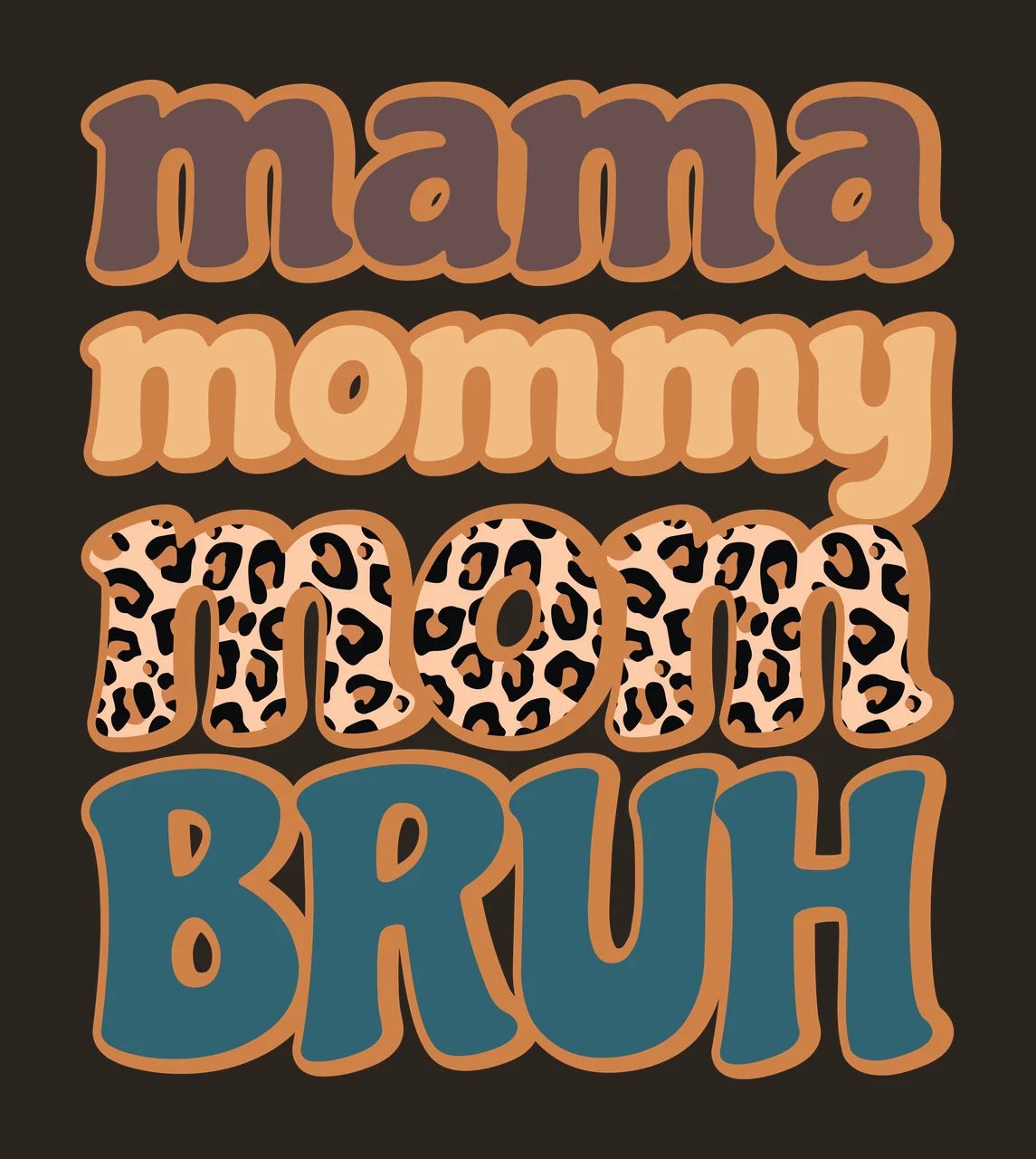 Mama mommy mom BRUH Typography in Brown contrast preview thumbnail