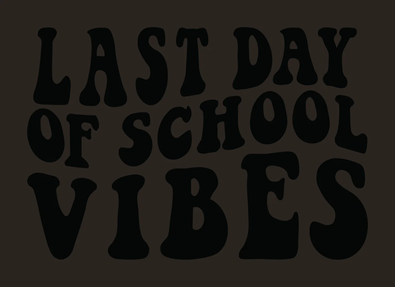 Last Day Of School Vibes Text bold typography black white letters contrast preview thumbnail