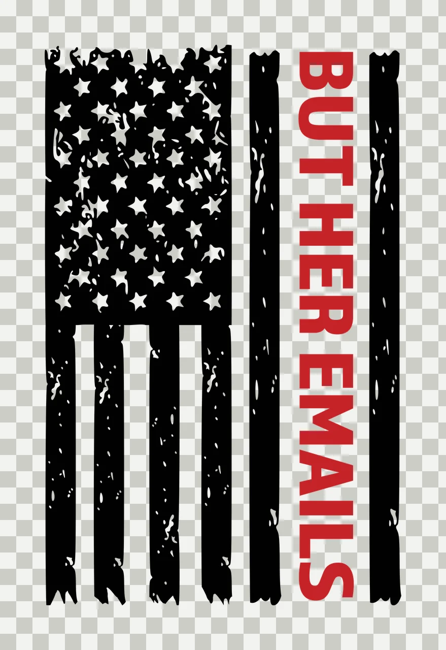 BUT HER EMAILS Typography Design with black and white distressed American flag, red vertical text on white stripe, stars in upper left and stripes with ragged edges transparency and detail preview thumbnail
