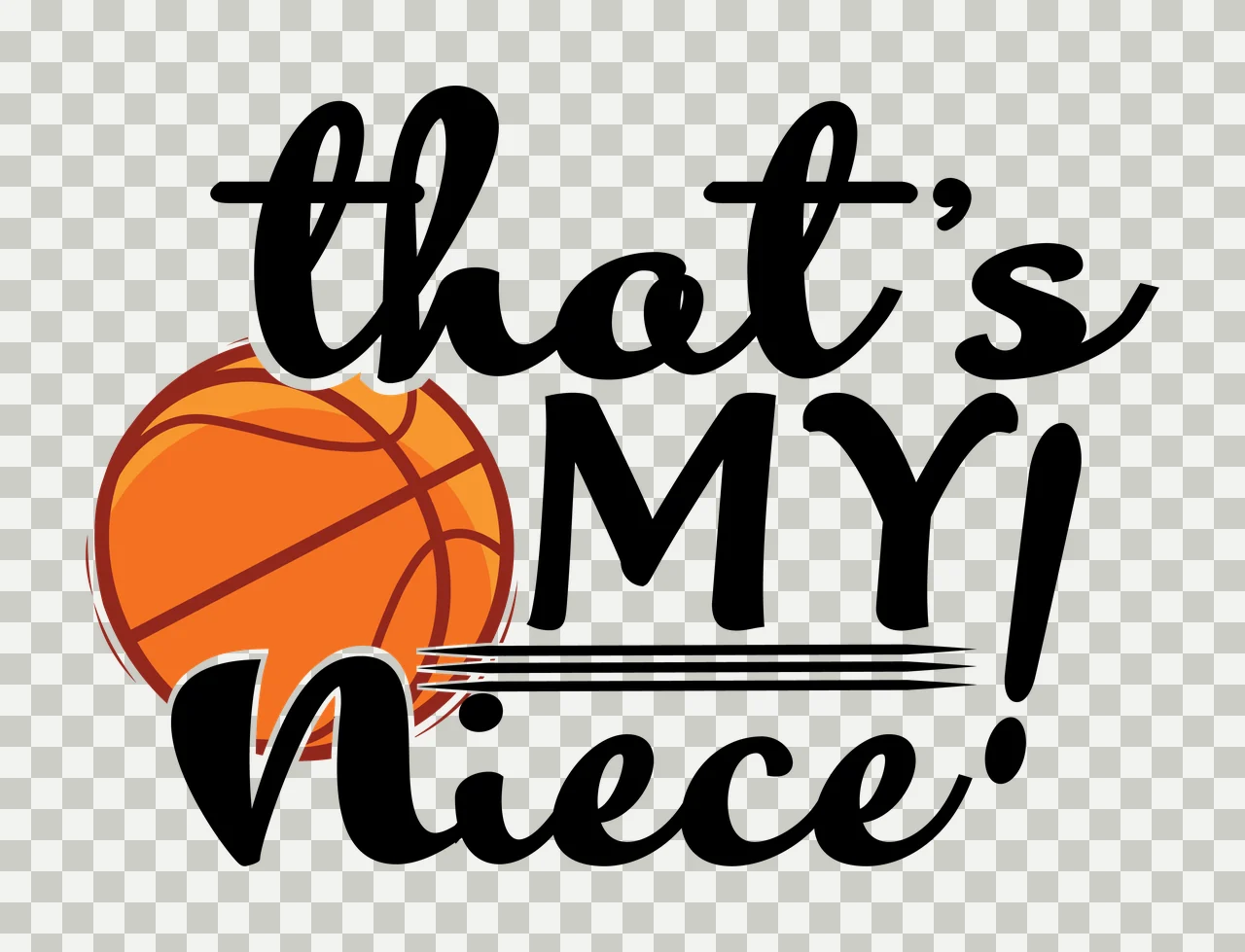 Basketball That S My Niece Quote typography black white plain transparency and detail preview thumbnail