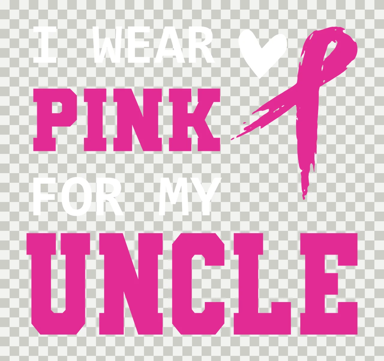 I Wear Pink For My Uncle Ribbon heart typography black white transparency and detail preview thumbnail